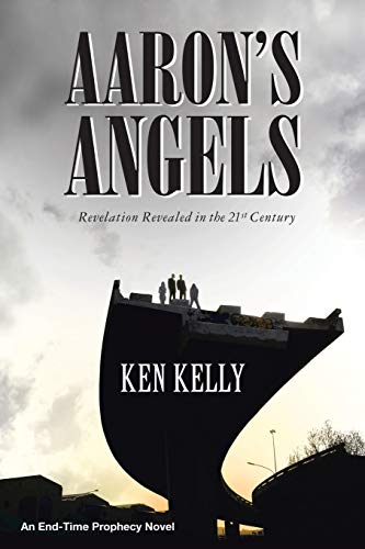 Aaron's Angels Revelation Revealed In The Tenty-First Century [Paperback]