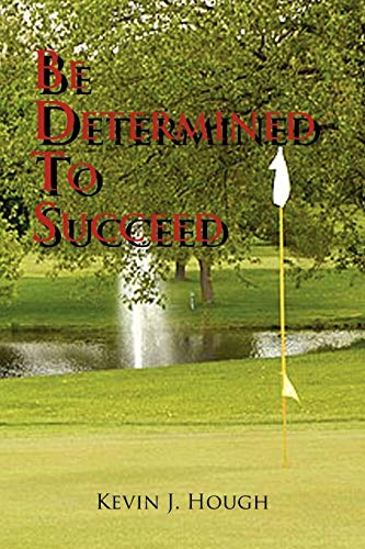 Be Determined to Succeed [Paperback]