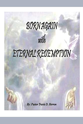 Born Again ith Eternal Redemption [Paperback]