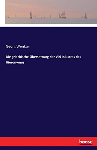 Die Griechische bersetzung Der Viri Inlustres Des Hieronymus (german Edition) [Paperback]