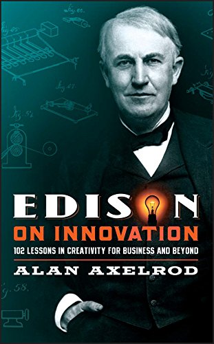 Edison on Innovation 102 Lessons in Creativity for Business and Beyond [Hardcover]