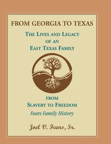 From Georgia To Texas The Lives And Legacy Of An East Texas Family [Paperback]