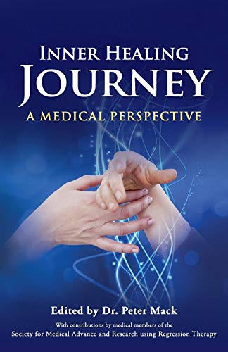 Inner Healing Journey - A Medical Perspective [Paperback]