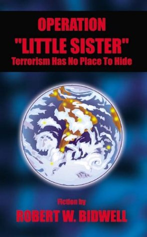 Operation Little Sister Terrorism Has No Place To Hide [Paperback]