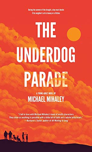 The Underdog Parade [Hardcover]