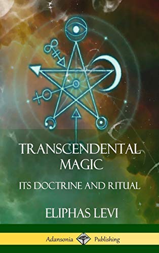 Transcendental Magic  Its Doctrine and Ritual (Hardcover) [Hardcover]