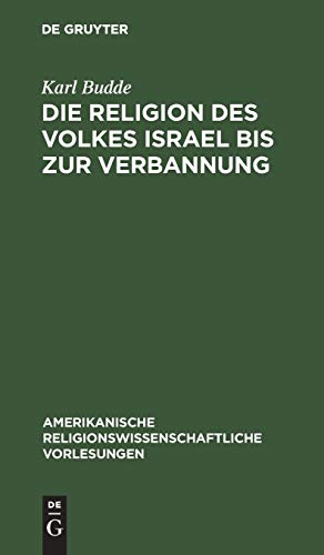 Religion des Volkes Israel Bis Zur Verbannung [Hardcover]