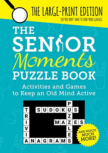 The Senior Moments Puzzle Book: Activities and Games to Keep an Old Mind Active [Paperback]