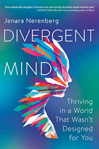 Divergent Mind: Thriving in a World That Wasn't Designed for You [Paperback]