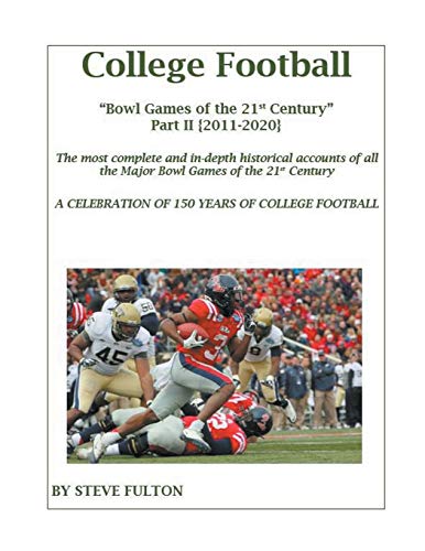 College Football Bol Games of the 21st Century - Part II {2011-2020} [Paperback]