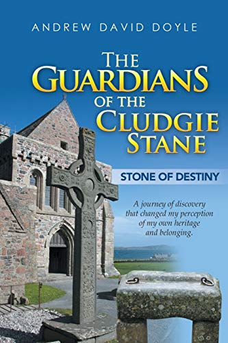 Guardians of the Cludgie Stane  Stone of Destiny [Paperback]