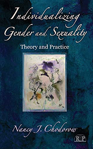 Individualizing Gender and Sexuality Theory and Practice [Hardcover]