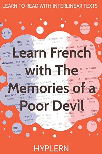 Learn French ith the Memories of a Poor Devil  Interlinear French to English [Paperback]