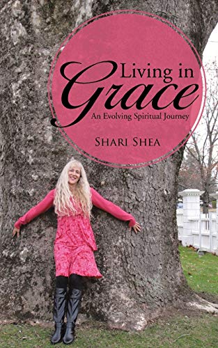 Living In Grace An Evolving Spiritual Journey [Paperback]