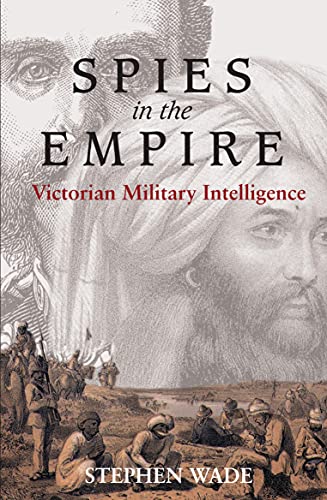 Spies in the Empire Victorian Military Intelligence [Paperback]