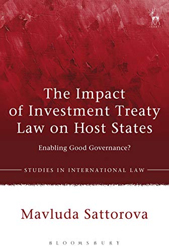 The Impact of Investment Treaty La on Host States Enabling Good Governance [Paperback]