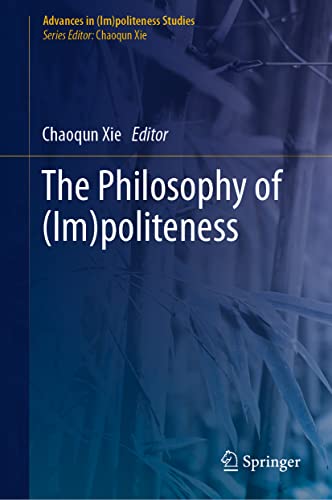 The Philosophy of (Im)politeness [Hardcover]