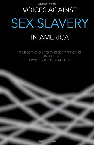 Voices Against Sex Slavery in America [Paperback]