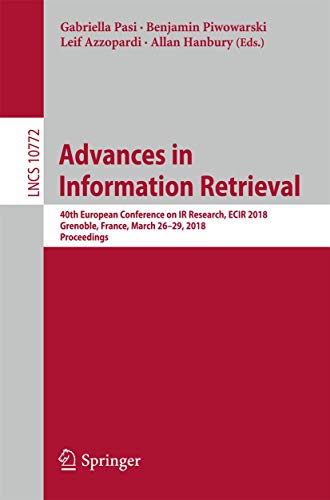 Advances in Information Retrieval: 40th European Conference on IR Research, ECIR [Paperback]