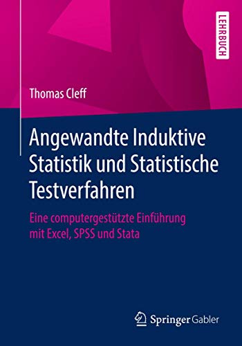 Angewandte Induktive Statistik und Statistische Testverfahren: Eine computergest [Paperback]