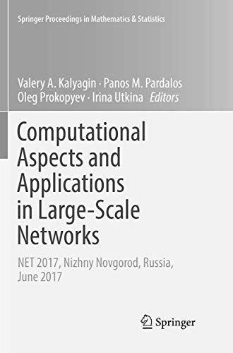 Computational Aspects and Applications in Large-Scale Netorks NET 2017, Nizhny [Paperback]