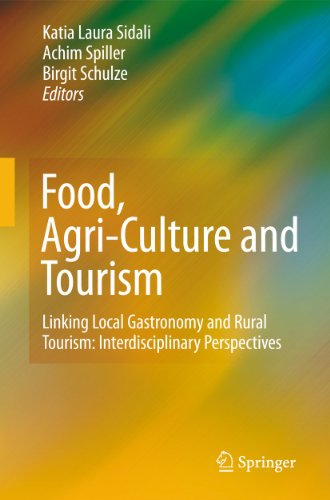 Food, Agri-Culture and Tourism: Linking Local Gastronomy and Rural Tourism: Inte [Paperback]