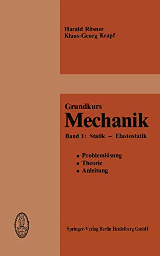 Grundkurs Mechanik: Problemlsung, Theorie, Anleitung Band 1: Statik  Elastosta [Paperback]