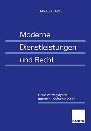 Moderne Dienstleistungen und Recht: Neue Vertragstypen  Internet  Software 200 [Paperback]