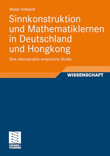 Sinnkonstruktion und Mathematiklernen in Deutschland und Hongkong: Eine rekonstr [Paperback]