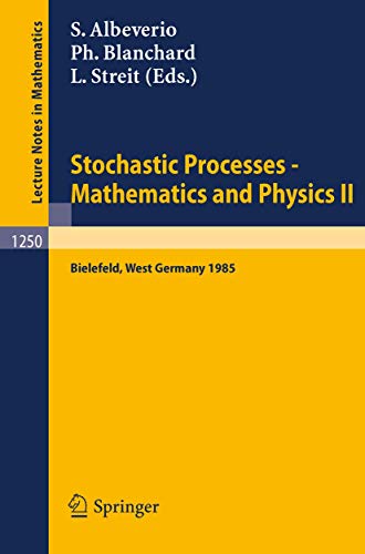 Stochastic Processes - Mathematics and Physics II: Proceedings of the 2nd BiBoS  [Paperback]