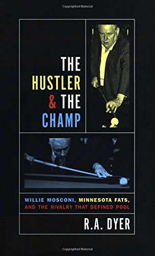 Hustler & The Champ: Willie Mosconi, Minnesota Fats, And The Rivalry That De [Hardcover]