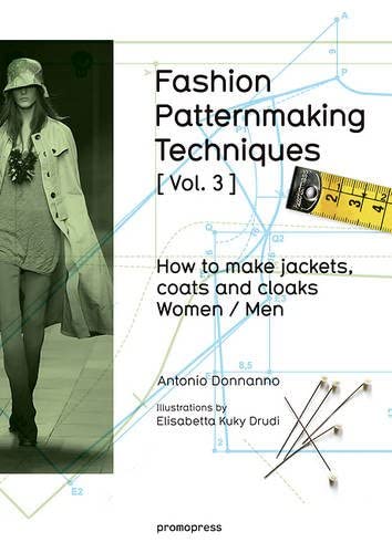 Fashion Patternmaking Techniques [ Vol. 3 ]: How to Make Jackets, Coats and Cloa [Paperback]