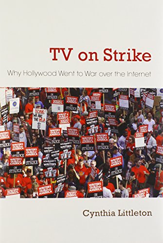 Tv On Strike: Why Hollywood Went To War Over The Internet [Hardcover]