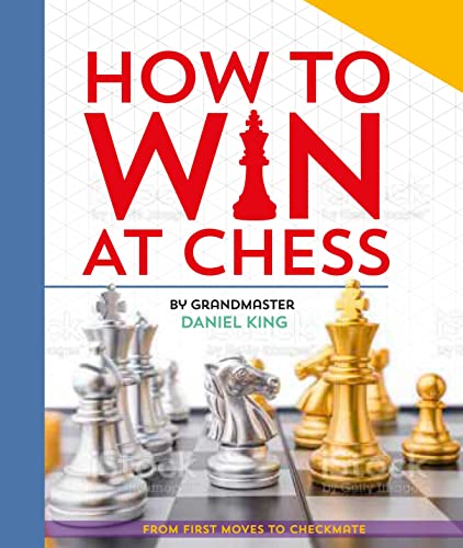 How To Win At Chess: From First Moves to Checkmate [Hardcover]