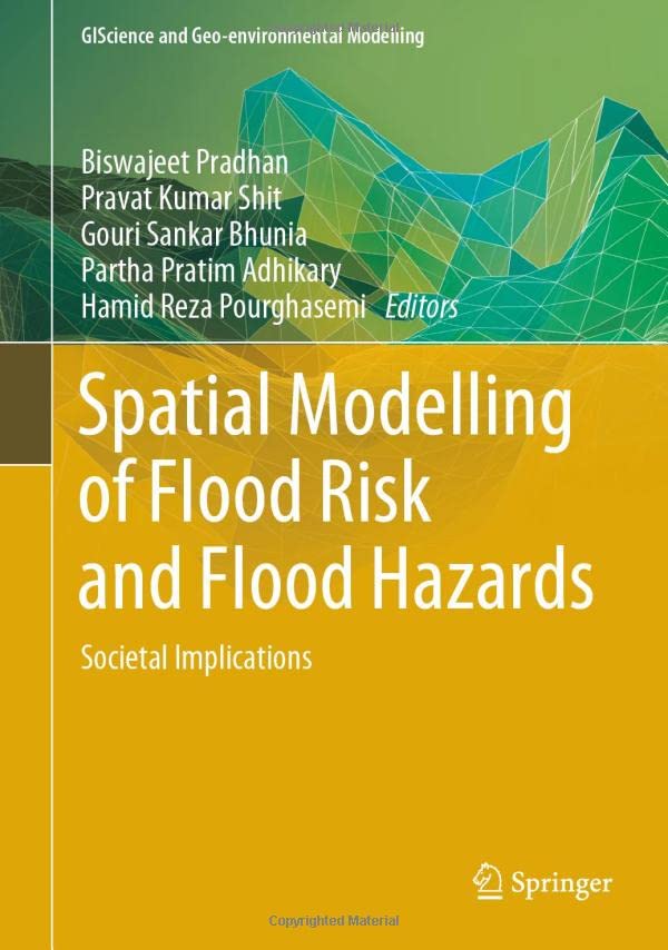 Spatial Modelling of Flood Risk and Flood Hazards: Societal Implications [Hardcover]