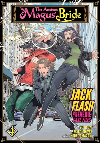 The Ancient Magus' Bride: Jack Flash and the Faerie Case Files Vol. 4 [Paperback]