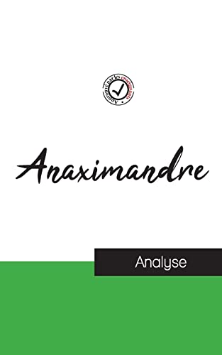 Anaximandre (Etude Et Analyse Complete De Sa Pensee)