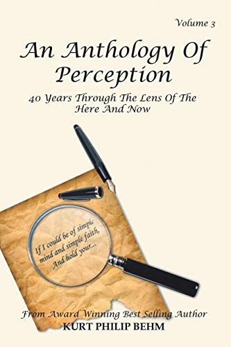 Anthology of Perception Volume 3  40 Years Through the Lens of the Here and No [Paperback]