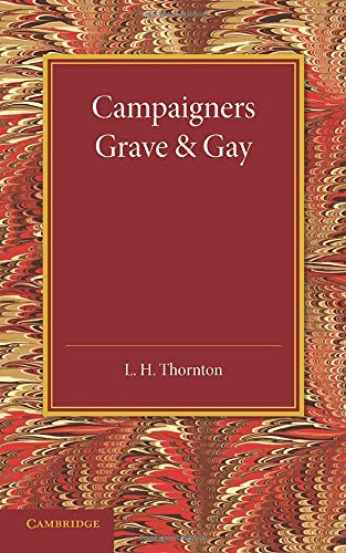 Campaigners Grave and Gay Studies of Four Soldiers of the Eighteenth and Ninete [Paperback]