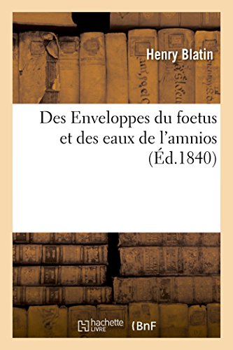 Des Enveloppes Du Foetus Et Des Eaux De L'Amnios