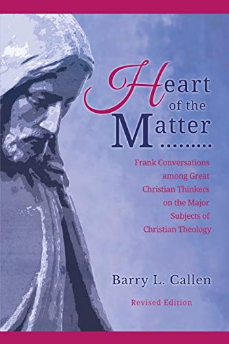 Heart Of The Matter, Frank Conversations Among Great Christian Thinkers And The  [Paperback]