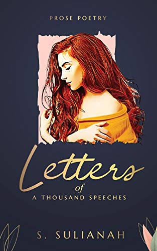 Letters Of A Thousand Speeches - Prose Poetry