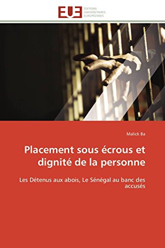 Placement Sous crous Et Dignit De La Personne Les Dtenus Aux Abois, Le Sng [Paperback]