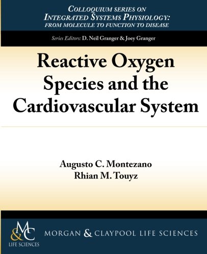 Reactive Oxygen Species And The Cardiovascular System (colloquium Series On Inte [Paperback]