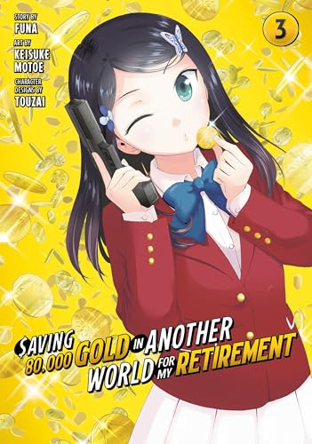 Saving 80,000 Gold in Another World for My Retirement 3 (Manga) [Paperback]