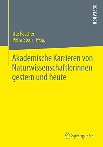 Akademische Karrieren von Naturwissenschaftlerinnen gestern und heute [Paperback]