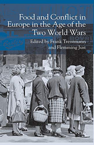 Food and Conflict in Europe in the Age of the Two World Wars [Paperback]