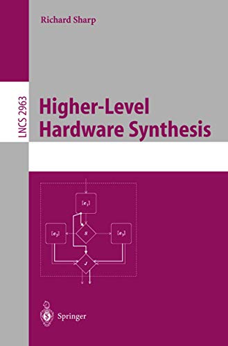 Higher-Level Hardware Synthesis [Paperback]