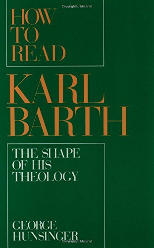 Ho to Read Karl Barth The Shape of His Theology [Paperback]