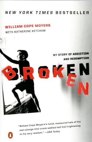 Broken: My Story of Addiction and Redemption [Paperback]